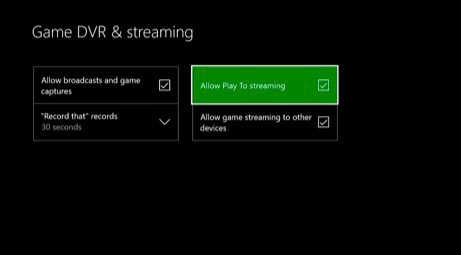 allow to play to streaming on Xbox One