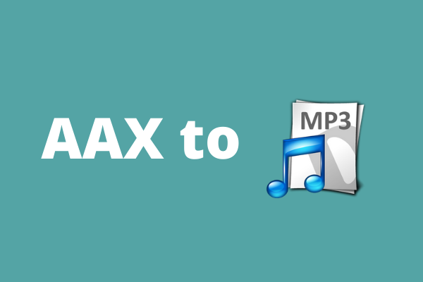 AAX to MP3 – 2 Best Free Methods to Convert AAX to MP3