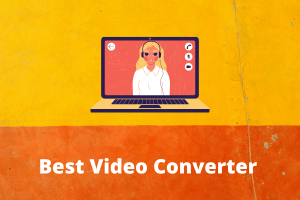 Top 10 Best Video Converters in 2023 [Free & Paid]