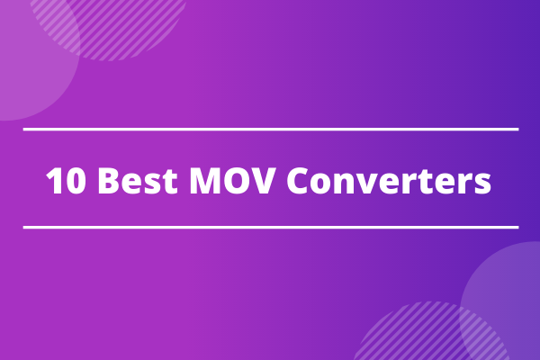 10 Best MOV Converters You Should Try (Free & Paid)