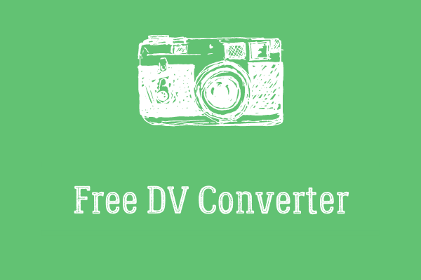 What Is DV & Top 6 Best Free DV Converters