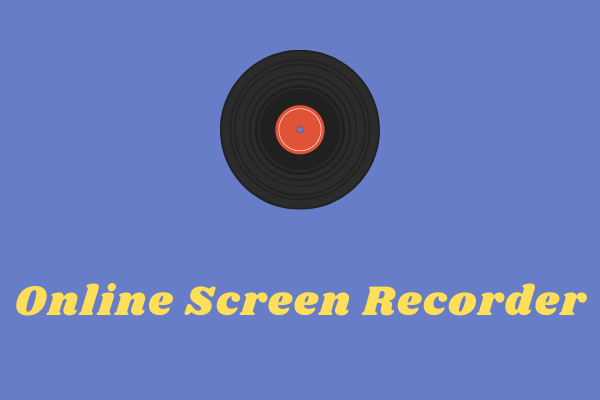 Top 6 Best Online Screen Recorders in 2023 [Free & Paid]