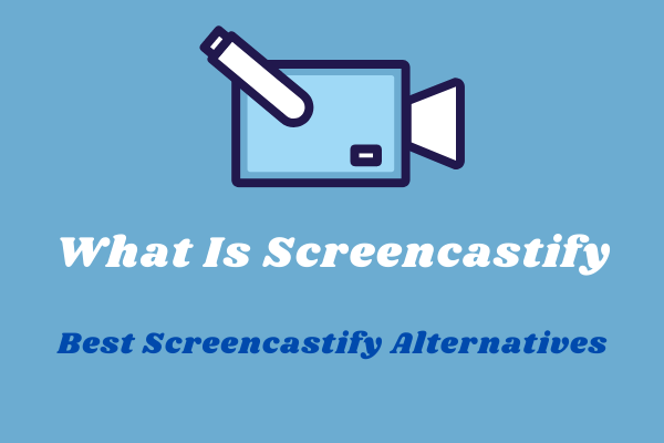 What Is Screencastify & How to Record Screen with It - MiniTool Video