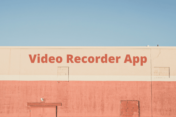 Top 8 Best Video Recorder Apps of 2023