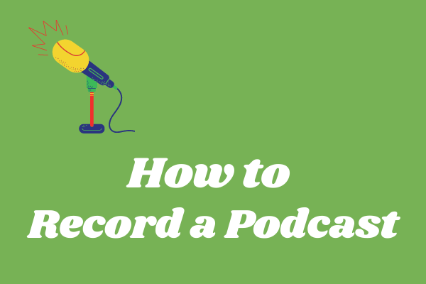How to Record a Podcast – Ultimate Guide
