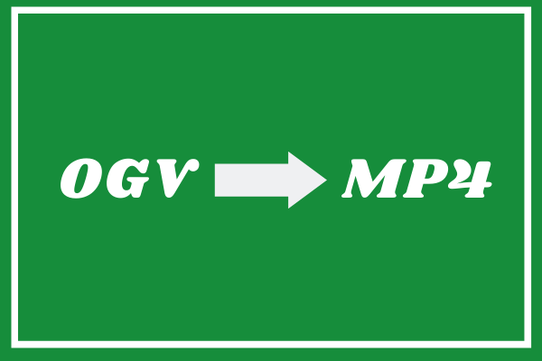 How to Convert OGV to MP4 – Solved