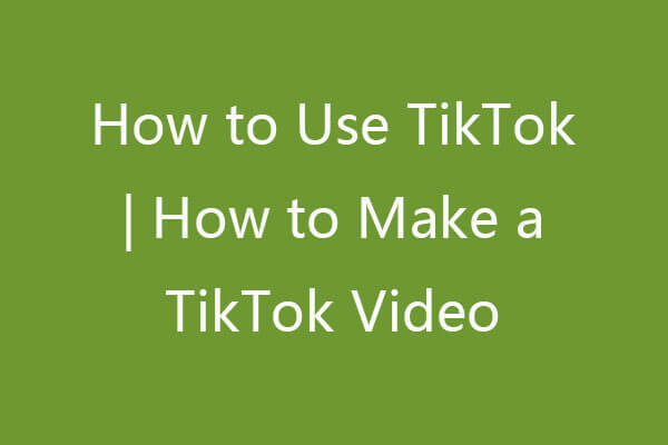 How to Use TikTok | How to Make a TikTok Video