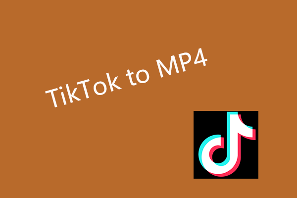 How to Convert TikTok to MP4 with High Quality