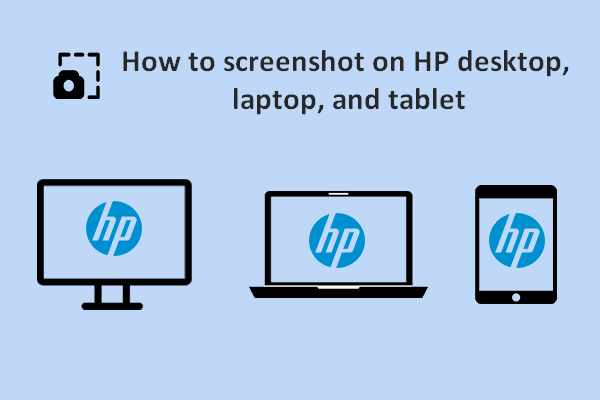 How To Take A Screenshot On HP Laptop, Desktop, Or Tablet