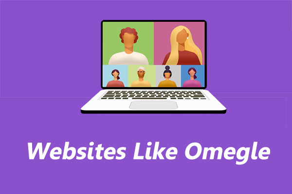 Top 6 Websites Like Omegle & How to Record a Live Video Chat