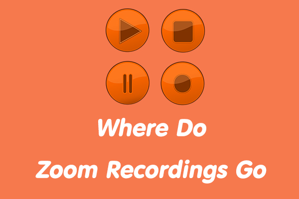 Where Do Zoom Recordings Go & How to Access Zoom Recordings