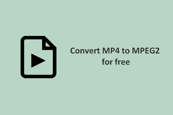 How To Convert MP4 To MPEG2 For Free (Locally & Online)