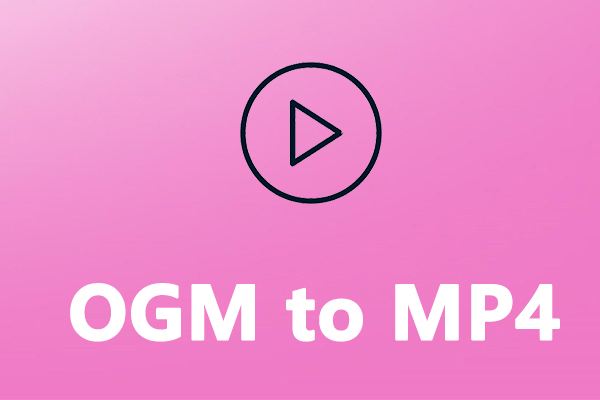 What Is an OGM File & How to Convert OGM to MP4 [Solved]
