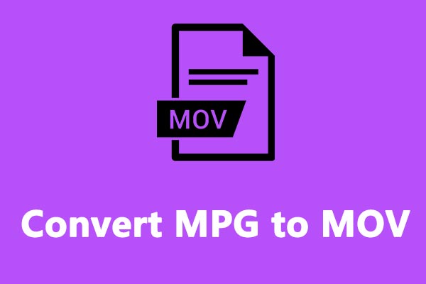 how-to-convert-mpg-to-mov-on-windows-mac-online-7-methods-minitool-video-converter
