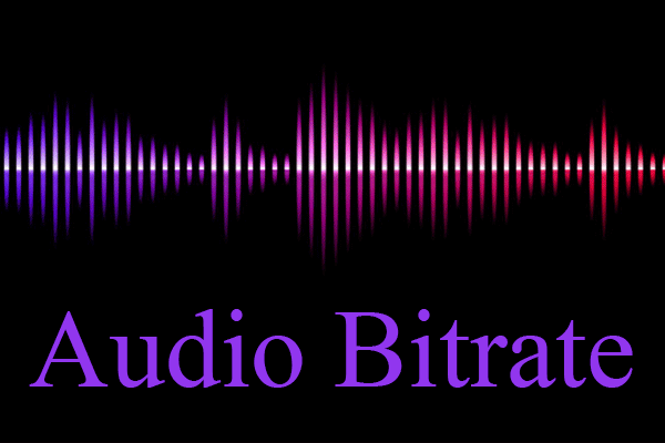 Audio Bitrates of Various Cases & How to Convert Bitrate?