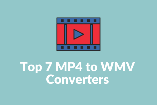 Top 8 MP4 to WMV Converters to Convert MP4 to WMV for Free