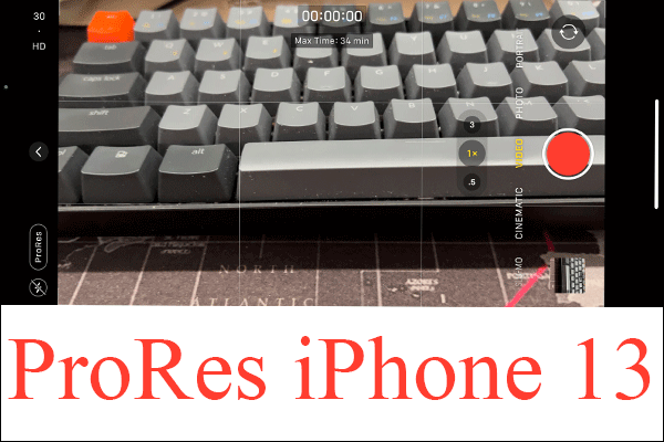 Apple ProRes & How to Use This iPhone 13 Pro Supported Format?