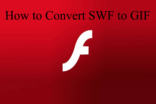 How to Convert SWF to GIF – 8 Practical Methods