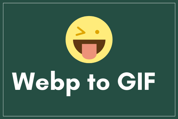 Convert Your WebP File to a GIF for Free