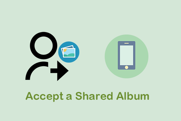 how-to-accept-a-shared-album-on-iphone-ipad-ipod-touch-minitool