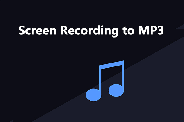 How to Convert Screen Recording to MP3 on Windows 10/11 [Solved]