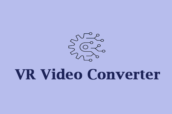 5 Best VR Converters to Normal Videos into VR Videos