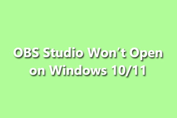 obs studio wont open windows 10