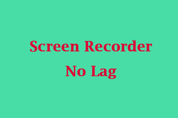 12 Best Screen Recorders No Lag to Record Screen in 2023