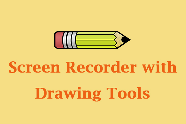 4 Useful Screen Recorders with Drawing Tools for PC You Can Try