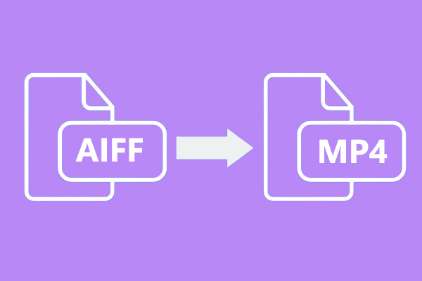 How to Convert AIFF to MP4: Best 4 Methods