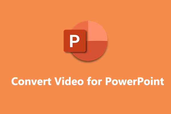 Convert Video for PowerPoint: How to Convert a Video to Embed in PowerPoint