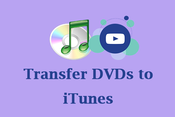 Effectives Ways to Rip and Transfer DVDs to iTunes on PC