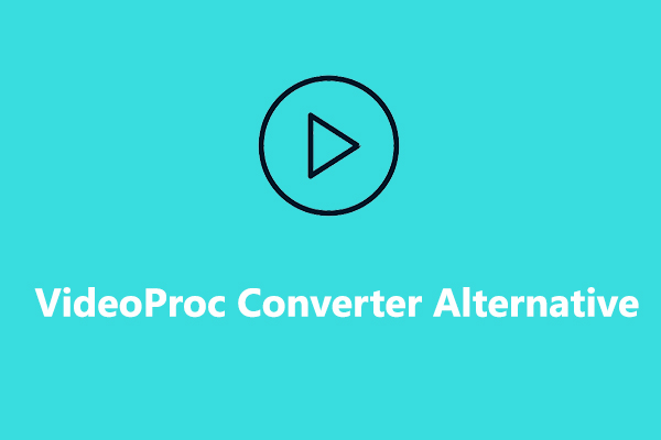 Best VideoProc Converter Alternative For Windows