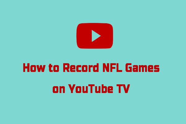 A Guide On How To Record NFL Games On YouTube TV Solved