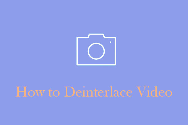 How to Deinterlace Video: Efficient Methods