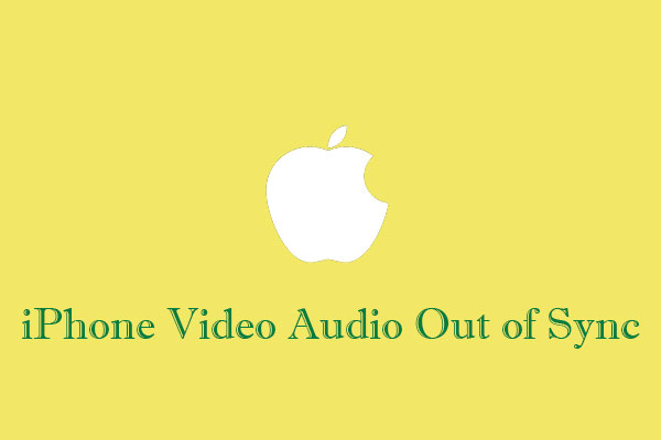 iPhone Video Audio Out of Sync [Fixed]