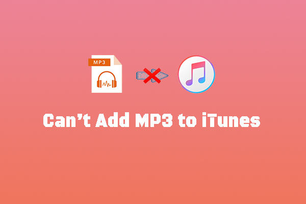 how-to-fix-can-t-add-mp3-to-itunes-in-3-workable-solutions