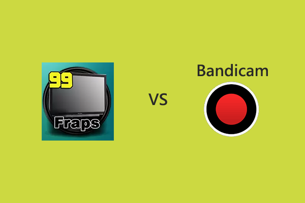 Fraps vs Bandicam: How to Make a Choice Between the Two?