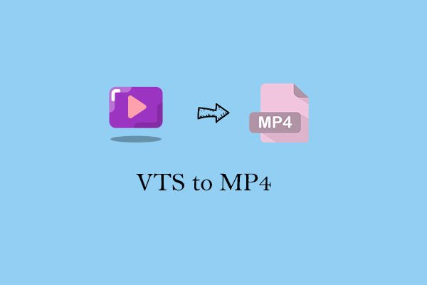 Convert VTS to MP4 with 2 Wonderful Converters