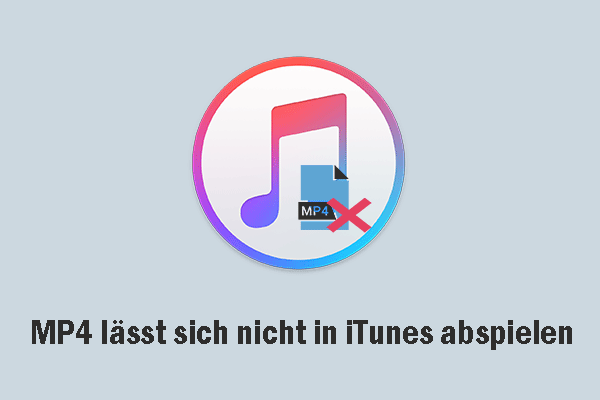 Apple Music Spielt Keine Lieder Ab iTunes spielt keine MP4-Dateien ab? Hier finden Sie Lösungen!