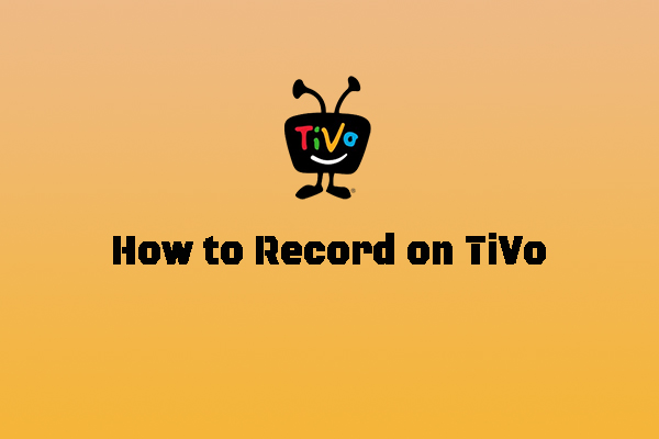 Expert Guide on How to Record on TiVo in 5 Easy Ways