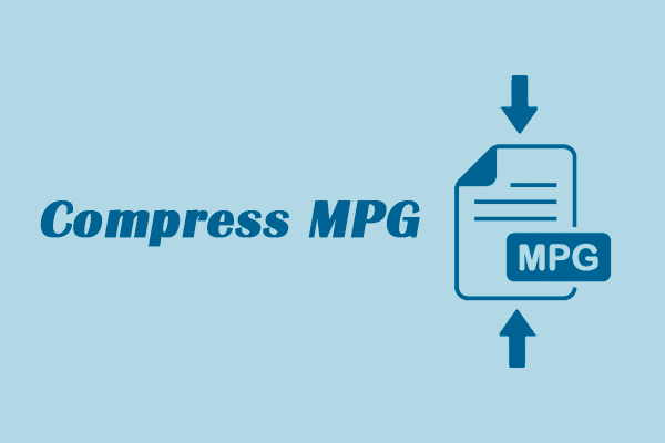 2 Proven Ways to Compress MPG File Effortlessly – Detailed Steps