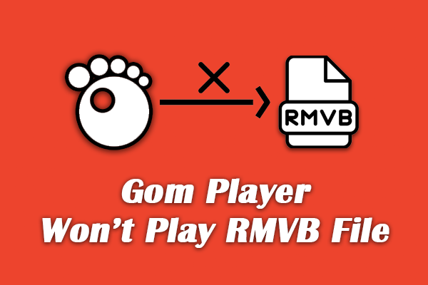 GOM Player Won’t Play RMVB Files: Reasons and Solutions