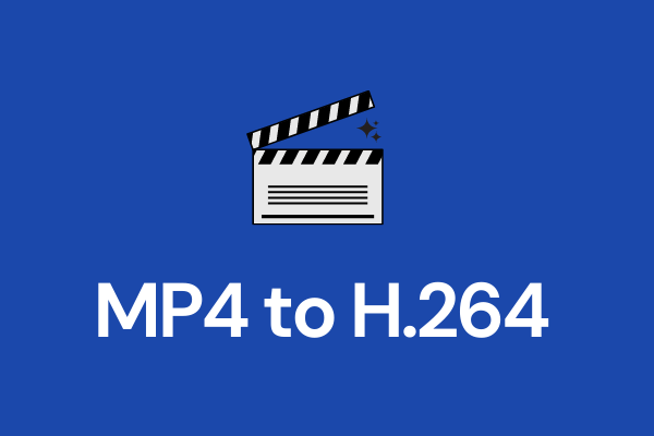 Best Free Ways To Convert MP4 To H 264 