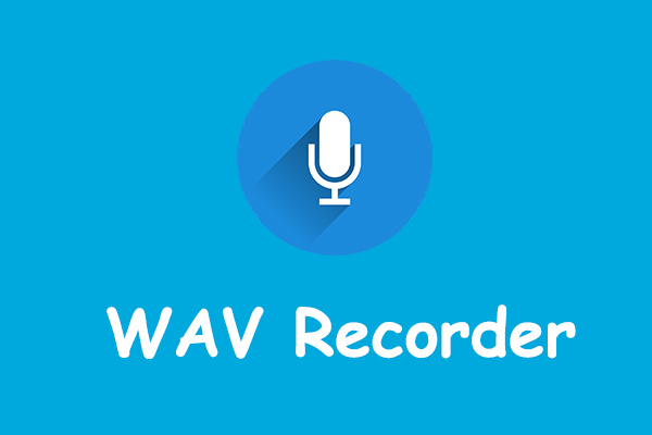 5 WAV Recorders to Record WAV Files on Windows/Mac/Android/iOS