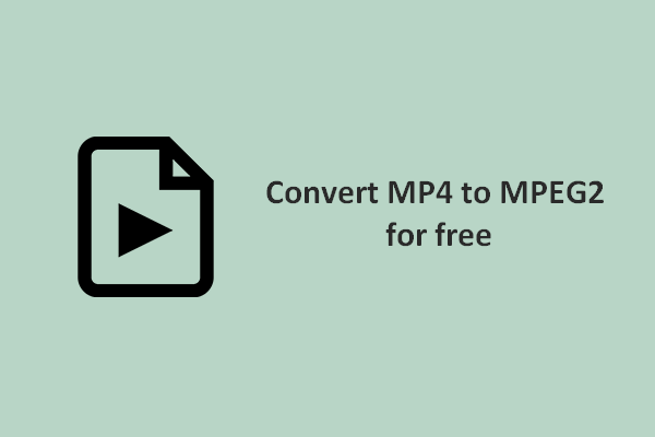 converter mp4 to mpeg2 free download