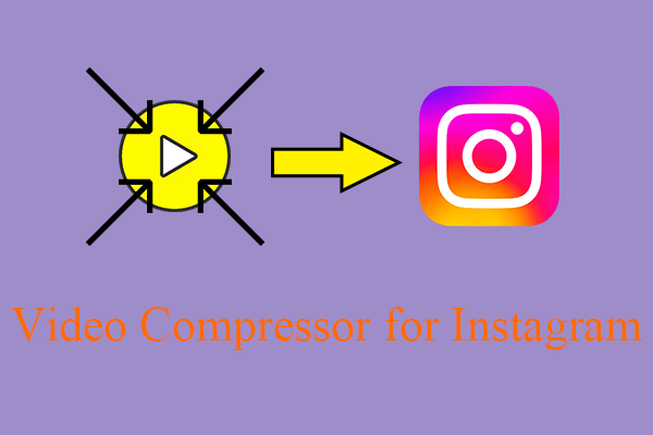 8+ Video Compressors for Instagram Windows/Mac/Android/iOS/Online